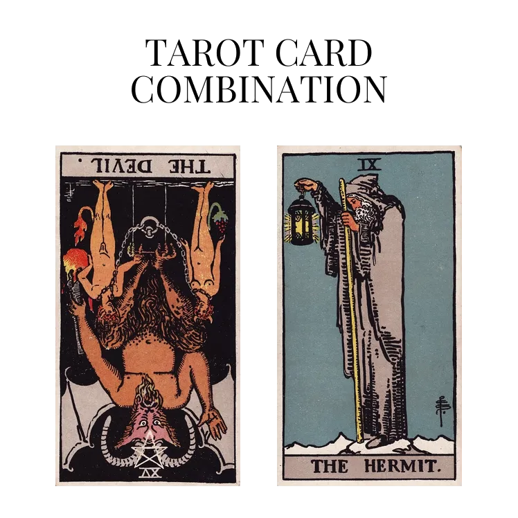 the devil reversed and the hermit tarot cards combination meaning