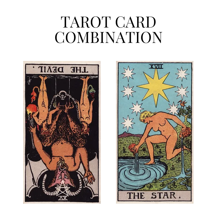 the devil reversed and the star tarot cards combination meaning