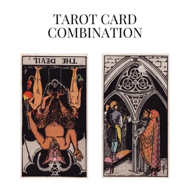 the devil reversed and three of pentacles tarot cards combination meaning