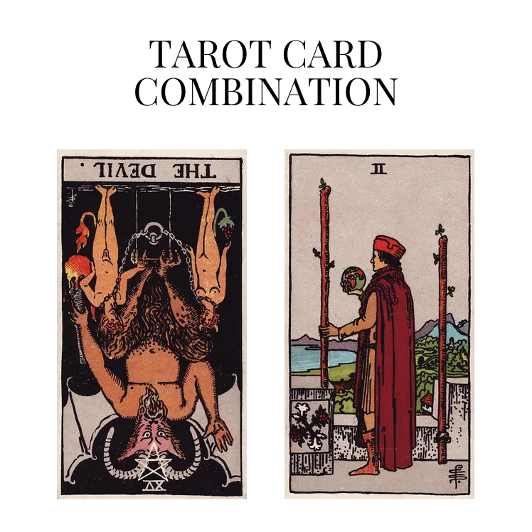 the devil reversed and two of wands tarot cards combination meaning
