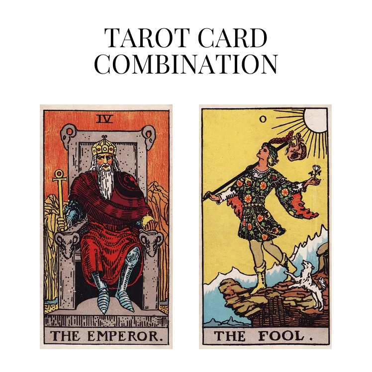 the emperor and the fool tarot cards combination meaning