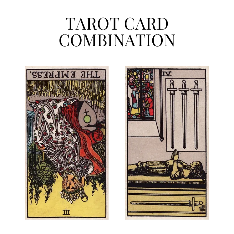 the empress reversed and four of swords tarot cards combination meaning
