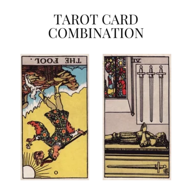 the fool reversed and four of swords tarot cards combination meaning