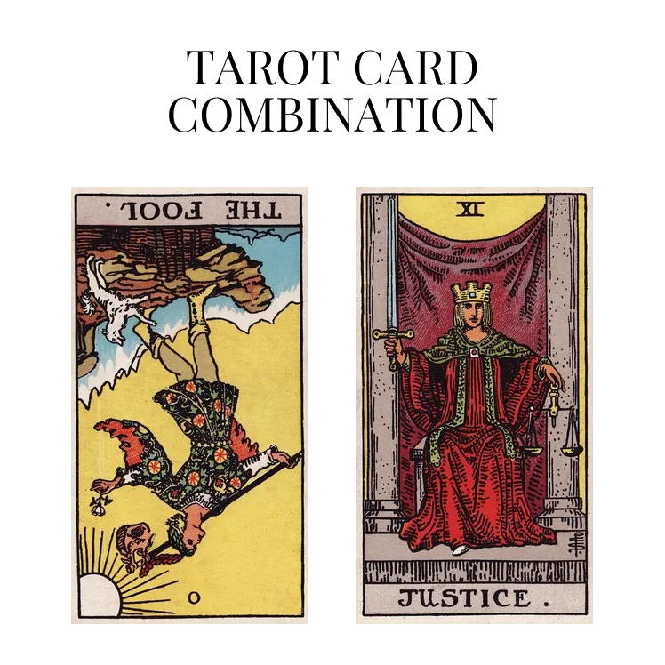 the fool reversed and justice tarot cards combination meaning