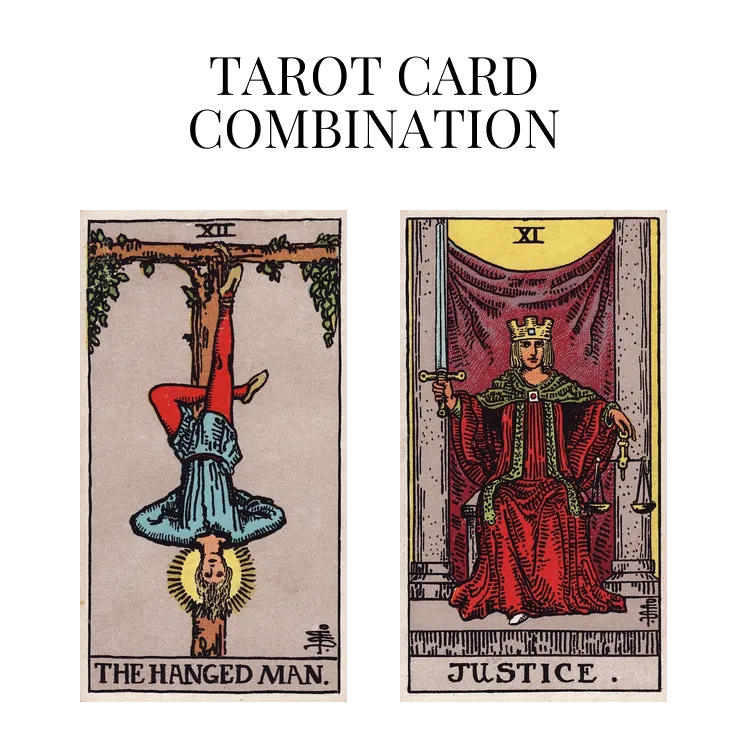 the hanged man and justice tarot cards combination meaning