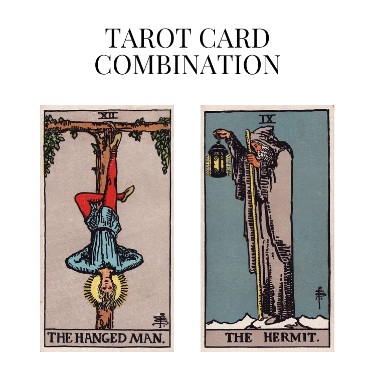 the hanged man and the hermit tarot cards combination meaning