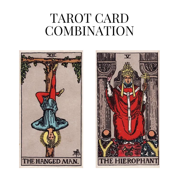 the hanged man and the hierophant tarot cards combination meaning