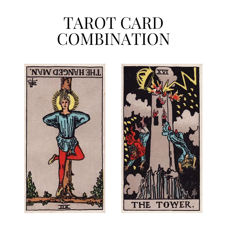 the hanged man reversed and the tower tarot cards combination meaning