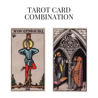 the hanged man reversed and three of pentacles tarot cards combination meaning