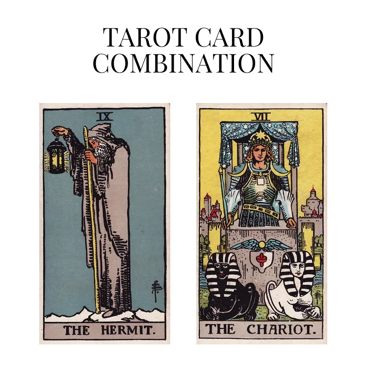 the hermit and the chariot tarot cards combination meaning