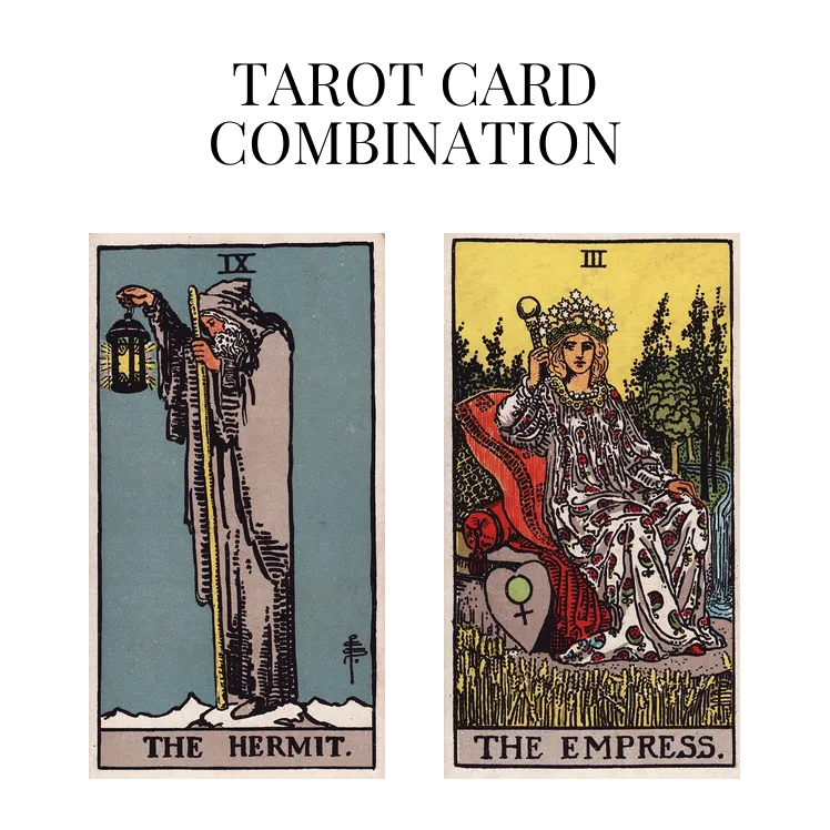 the hermit and the empress tarot cards combination meaning