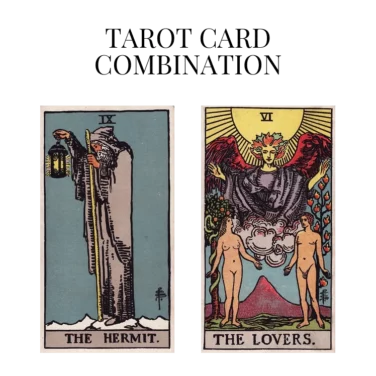 the hermit and the lovers tarot cards combination meaning