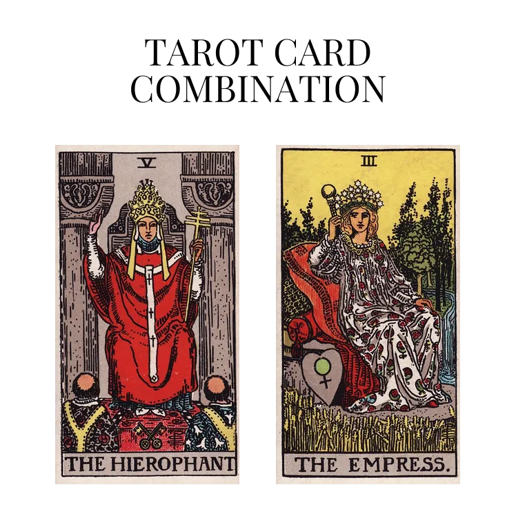 the hierophant and the empress tarot cards combination meaning