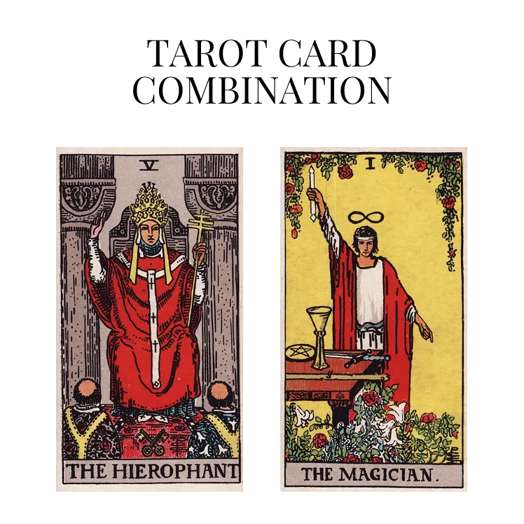the hierophant and the magician tarot cards combination meaning