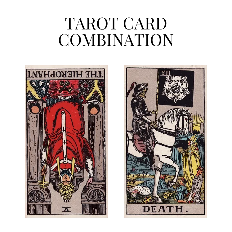 The Hierophant Reversed AND Death Tarot Cards Meaning