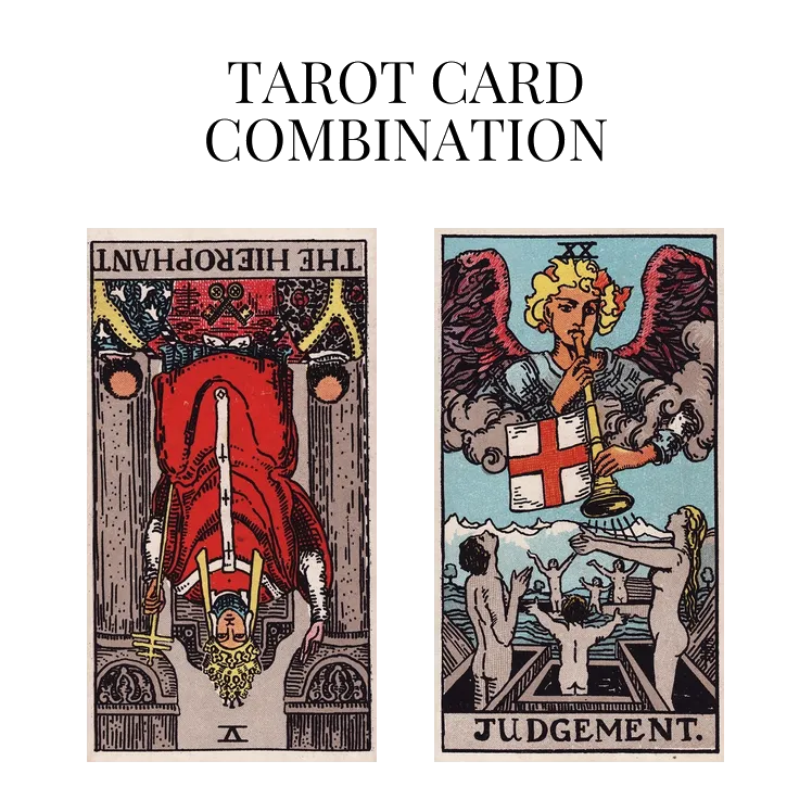 the hierophant reversed and judgement tarot cards combination meaning