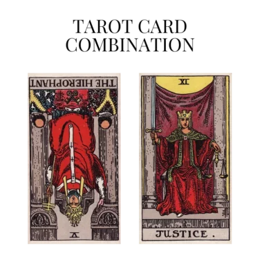 the hierophant reversed and justice tarot cards combination meaning