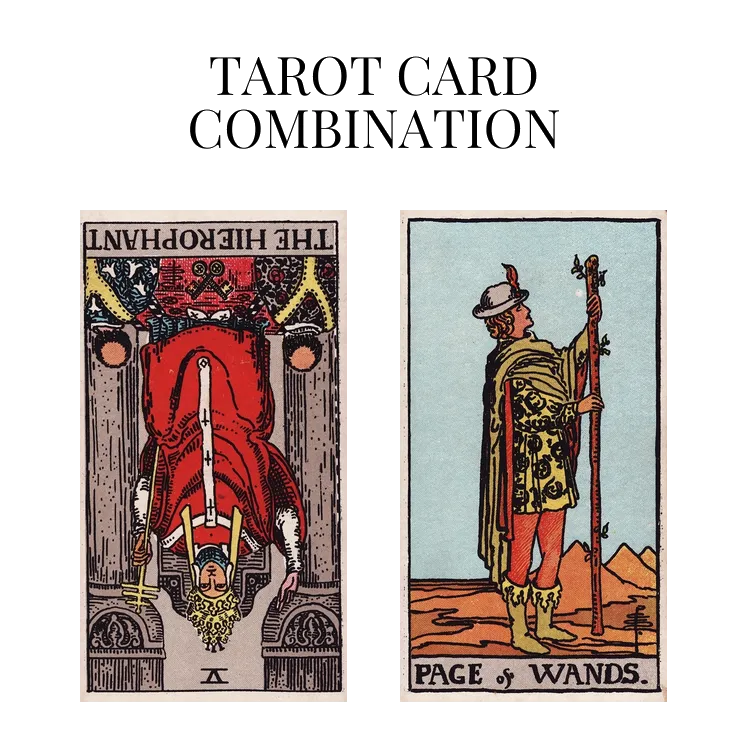 the hierophant reversed and page of wands tarot cards combination meaning