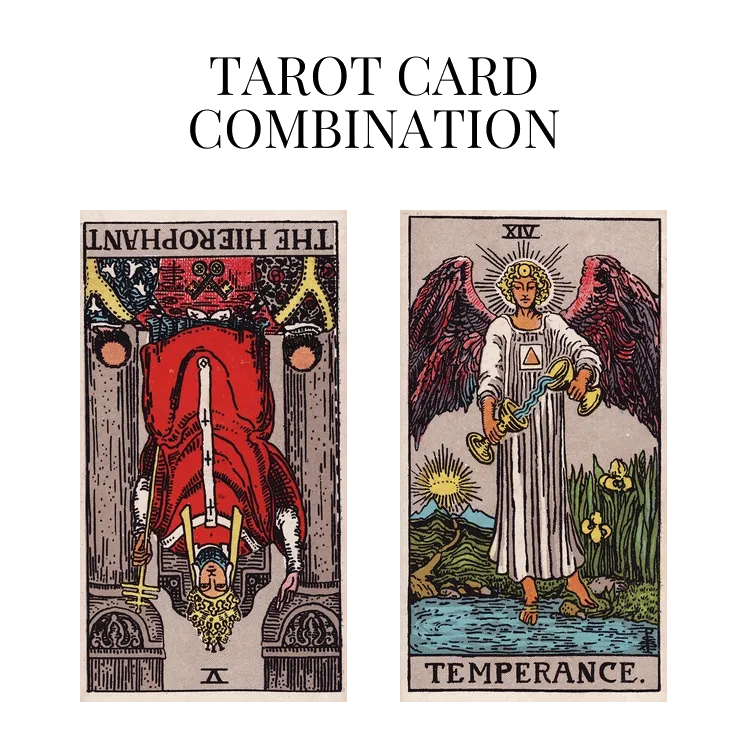 the hierophant reversed and temperance tarot cards combination meaning