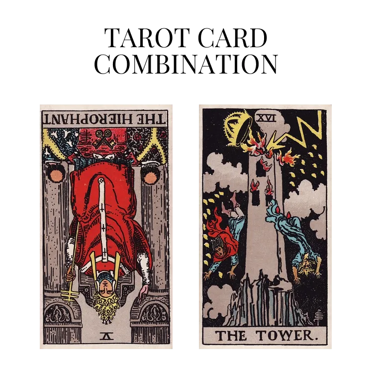 the hierophant reversed and the tower tarot cards combination meaning