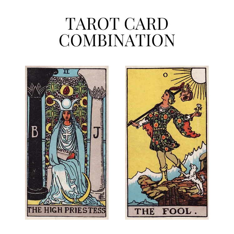 the high priestess and the fool tarot cards combination meaning