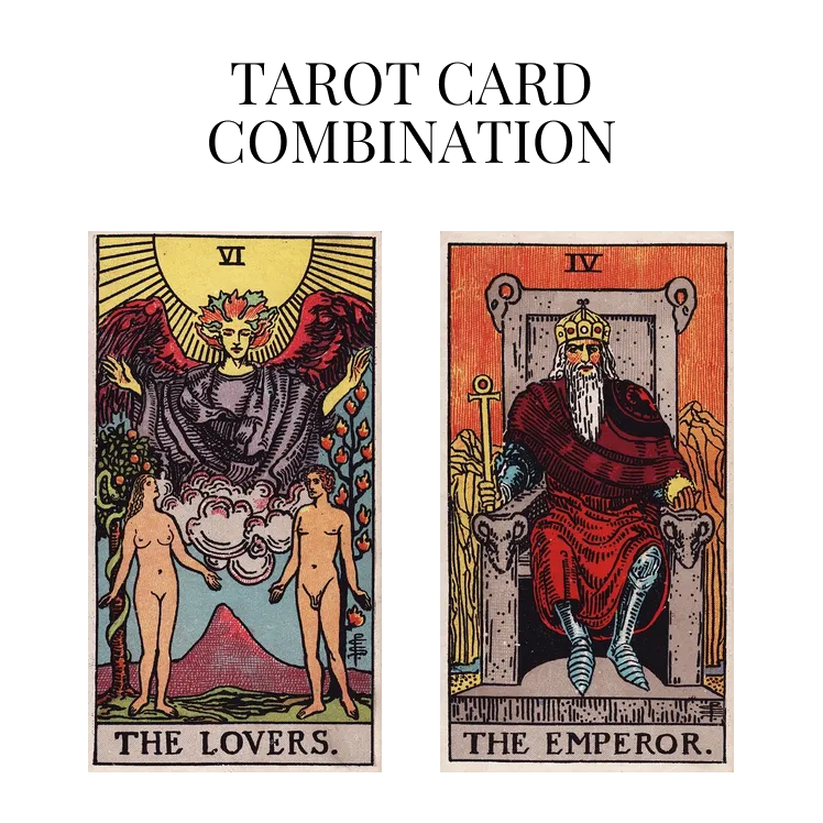 the lovers and the emperor tarot cards combination meaning