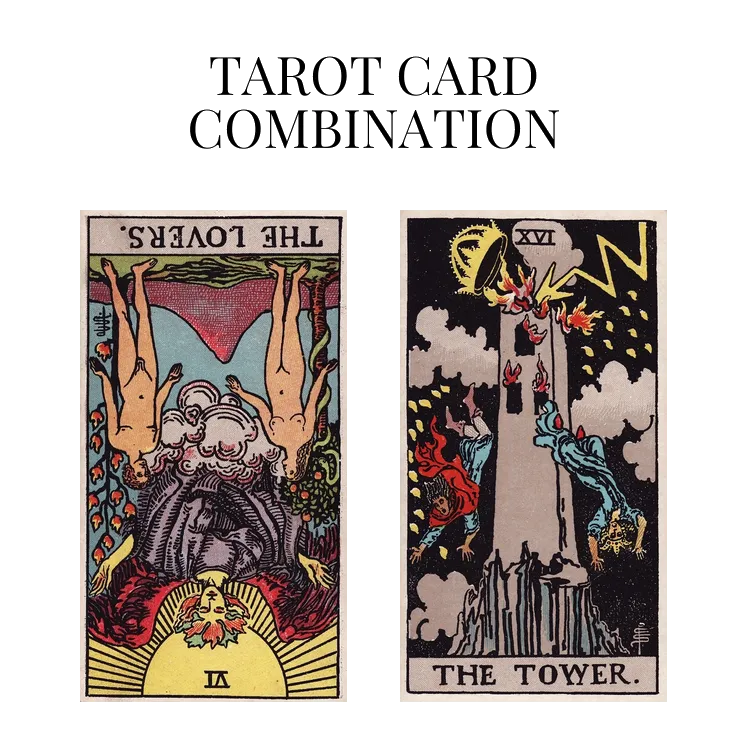 the lovers reversed and the tower tarot cards combination meaning