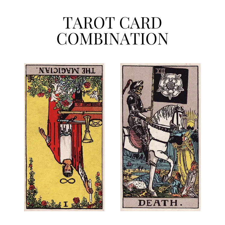 the magician reversed and death tarot cards combination meaning