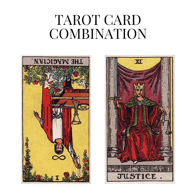 the magician reversed and justice tarot cards combination meaning