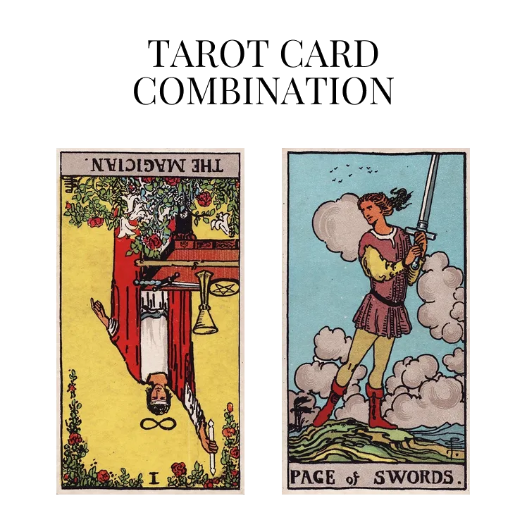 the magician reversed and page of swords tarot cards combination meaning