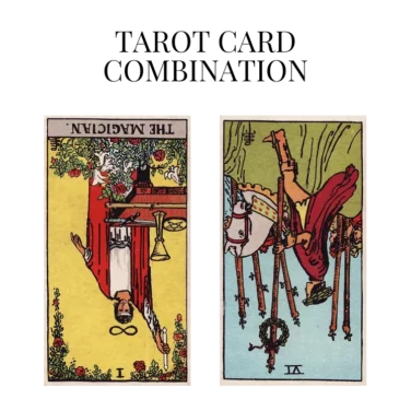 the magician reversed and six of wands reversed tarot cards combination meaning