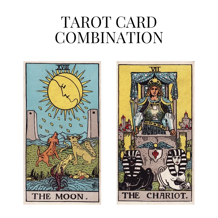 the moon and the chariot tarot cards combination meaning