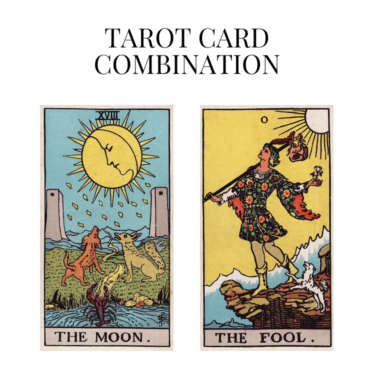 the moon and the fool tarot cards combination meaning