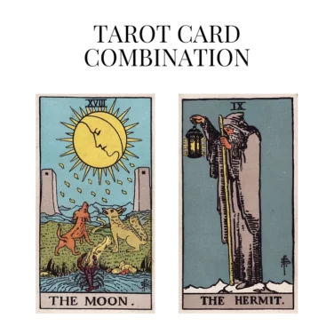 the moon and the hermit tarot cards combination meaning