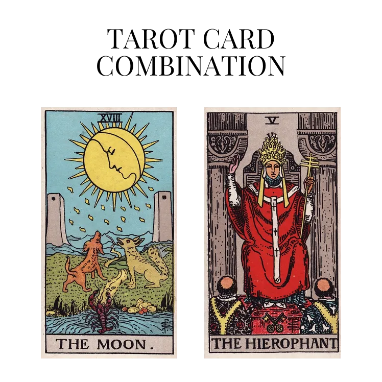 the moon and the hierophant tarot cards combination meaning