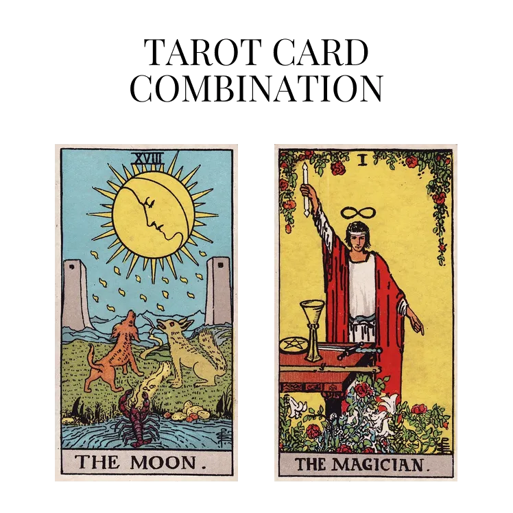 the moon and the magician tarot cards combination meaning