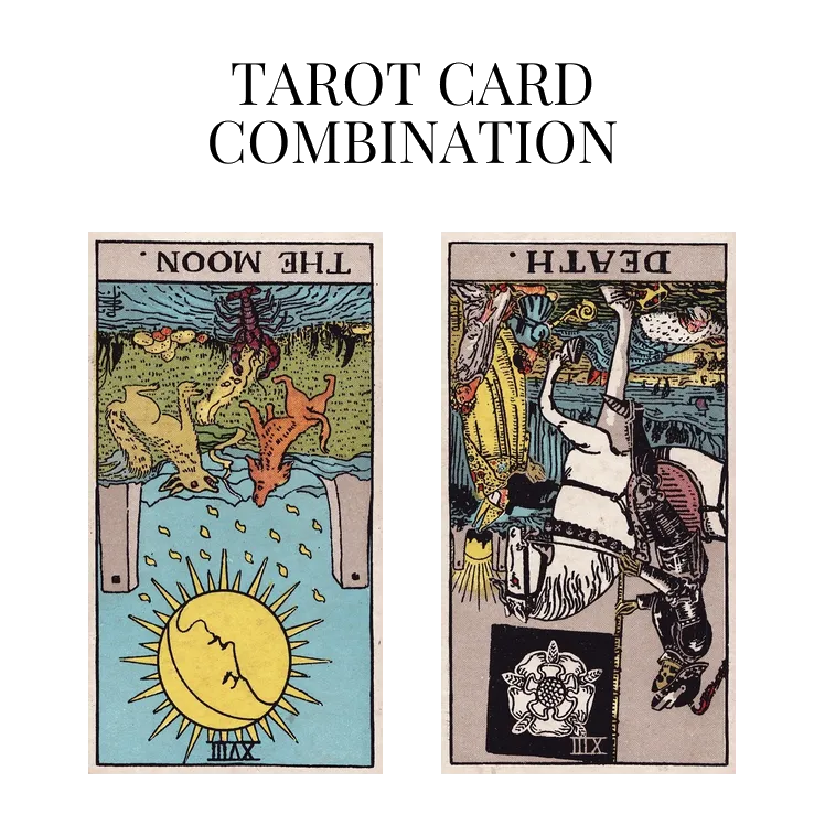 the moon reversed and death reversed tarot cards combination meaning