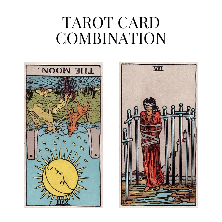 the moon reversed and eight of swords tarot cards combination meaning