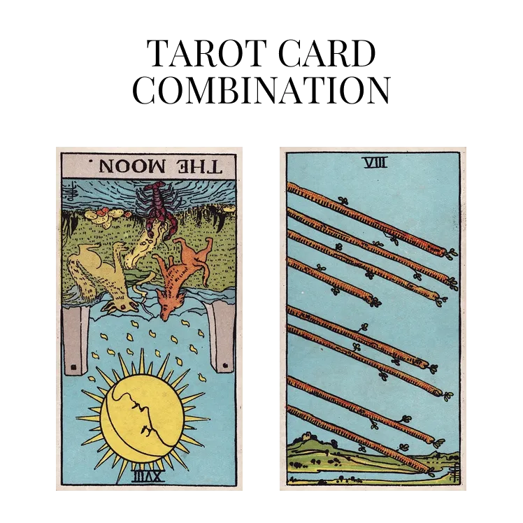 the moon reversed and eight of wands tarot cards combination meaning