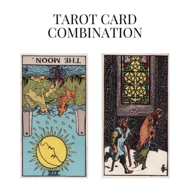 the moon reversed and five of pentacles tarot cards combination meaning