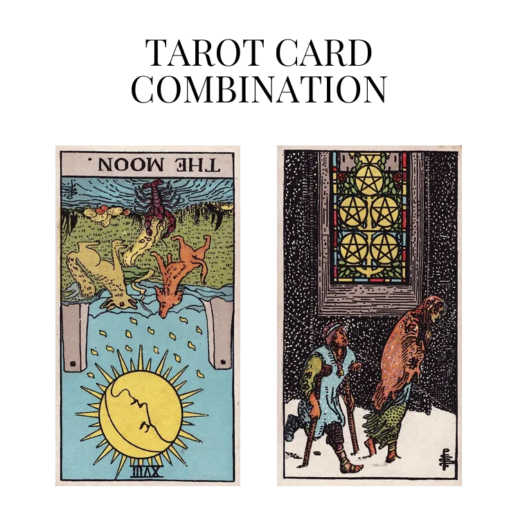 the moon reversed and five of pentacles tarot cards combination meaning
