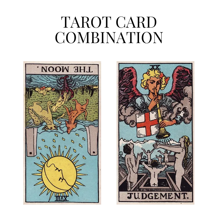 the moon reversed and judgement tarot cards combination meaning