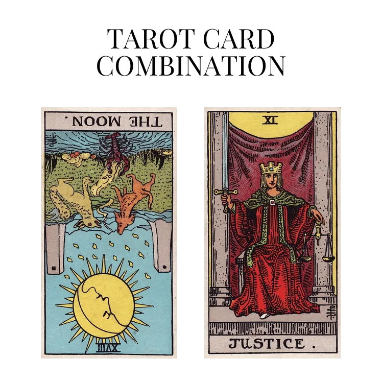 the moon reversed and justice tarot cards combination meaning