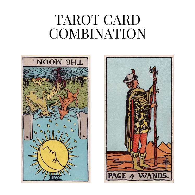 the moon reversed and page of wands tarot cards combination meaning