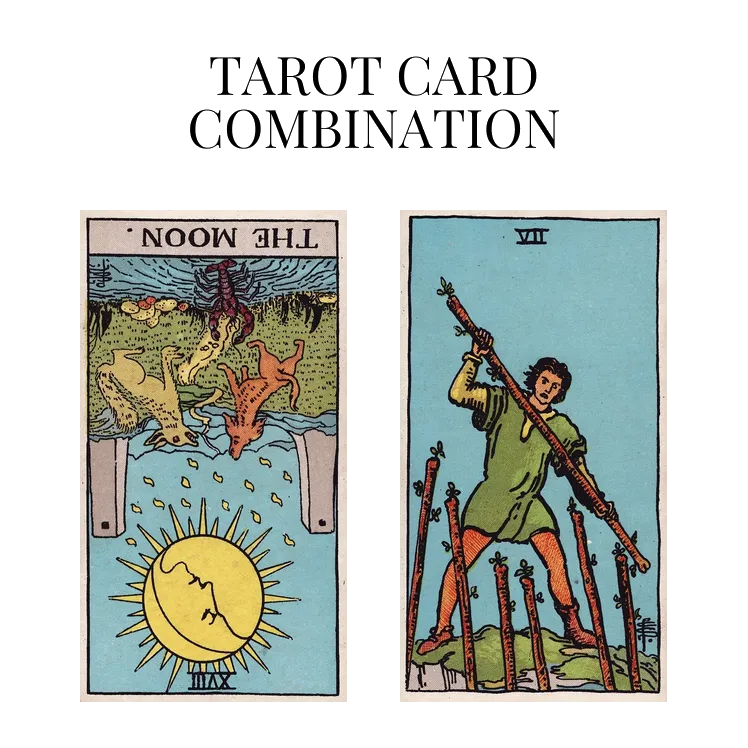 the moon reversed and seven of wands tarot cards combination meaning