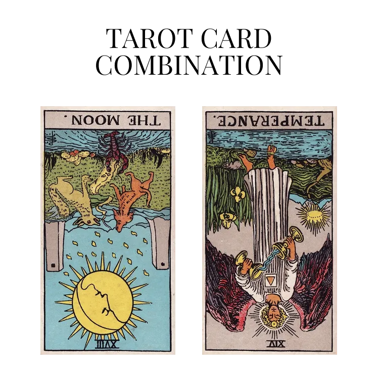 the moon reversed and temperance reversed tarot cards combination meaning