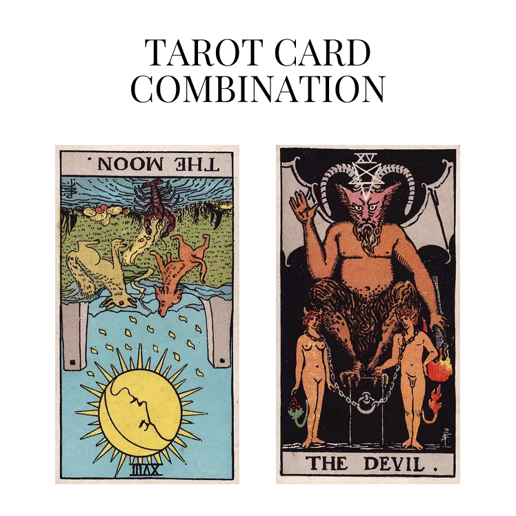 the moon reversed and the devil tarot cards combination meaning