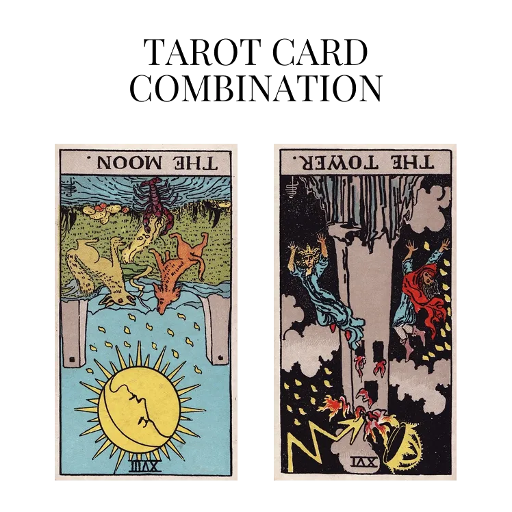 the moon reversed and the tower reversed tarot cards combination meaning