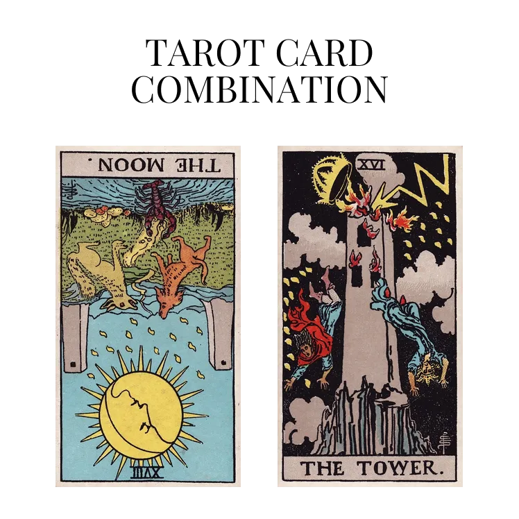 the moon reversed and the tower tarot cards combination meaning