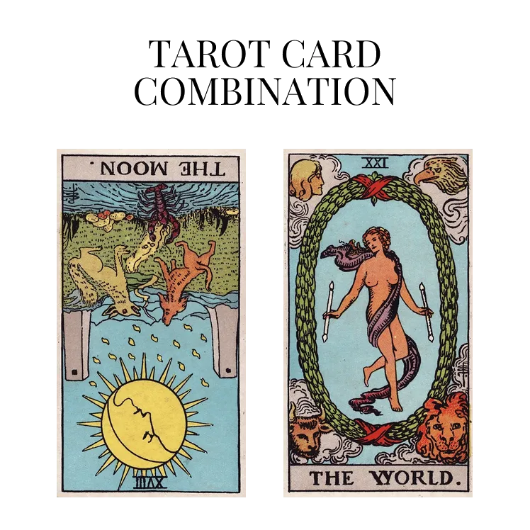 the moon reversed and the world tarot cards combination meaning